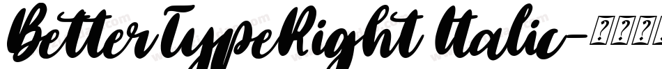 BetterTypeRight Italic字体转换